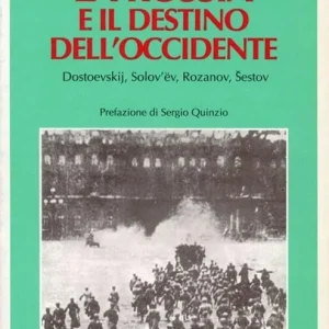 Saldi La Russia e il destino dell‘Occidente. Dostoevskij, Solov‘ëv, Rozanov, Sestov