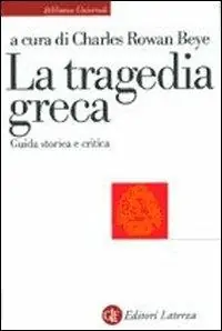 La tragedia greca. Guida storica e critica Vendita Finale