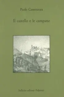Il castello e le campane. Storia, arte, tradizioni di Salemi Di Tendenza