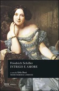 Popolare Intrigo e amore. Un dramma in cinque atti di nobiltà e borghesia. Testo tedesco a fronte