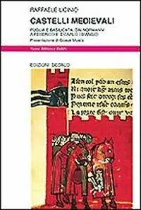 Castelli medievali. Puglia e Basilicata dai normanni a Federico II e Carlo I d‘Angiò Miglior Prezzo