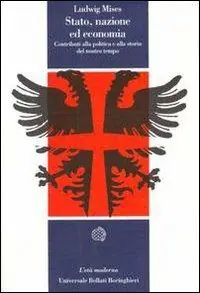 Esclusivo Stato, nazione ed economia. Contributi alla politica e alla storia del nostro tempo