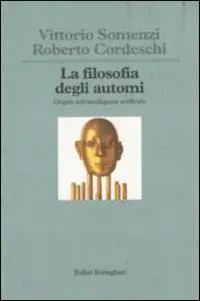 Nuova Collezione La filosofia degli automi. Origini dell‘intelligenza artificiale