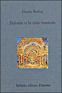 Eufonia o la città musicale Subito Disponibile