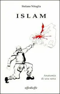 Islam. Anatomia di una setta Compra Oggi Stesso
