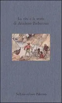 Compra Online La vita e la storia di Ariadeno Barbarossa