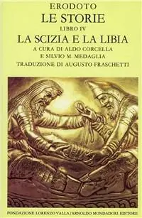 Le storie. Libro 4°. La Scizia e la Libia Spedito Oggi