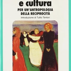 Compra Oggi Stesso Identità e cultura. Per un‘antropologia della reciprocità