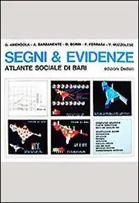 Segni & evidenze. Atlante sociale di Bari Occasione Imperdibile