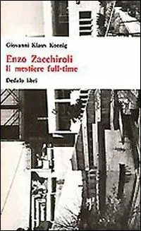 Enzo Zacchiroli. Il mestiere full-time Offerta Limitata