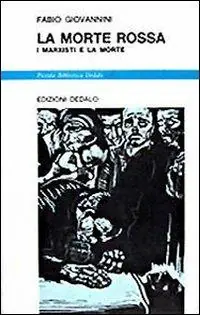 La morte rossa. I marxisti e la morte Prezzo Ridotto