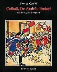 Collodi, De Amicis, Rodari tre immagini d‘infanzia Subito Disponibile