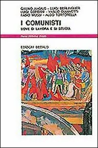 Offerta I comunisti. Dove si lavora e si studia