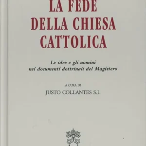 Acquista Ora La fede della Chiesa cattolica. Le idee e gli uomini nei documenti dottrinali del magistero