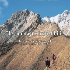 Reso Gratuito Le montagne irripetibili. Itinerari erscursionistici nel parco delle Alpi Apuane