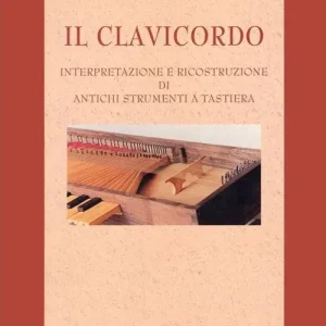 Occasione Il clavicordo. Interpretazione e ricostruzione di antichi strumenti a tastiera