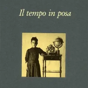 Il tempo in posa. Ediz. illustrata Prezzo Di Fabbrica