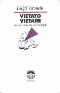 Vietato vietare. Tredici ricette per vari disgusti Spedizione Espresso