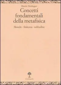 Concetti fondamentali della metafisica. Mondo, finitezza, solitudine Affare