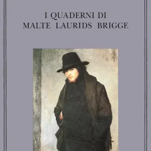 I quaderni di Malte Laurids Brigge Ordina Subito
