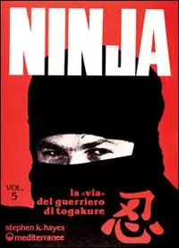 Offerta Ninja. Vol. 5 La via del guerriero di Tokagure.