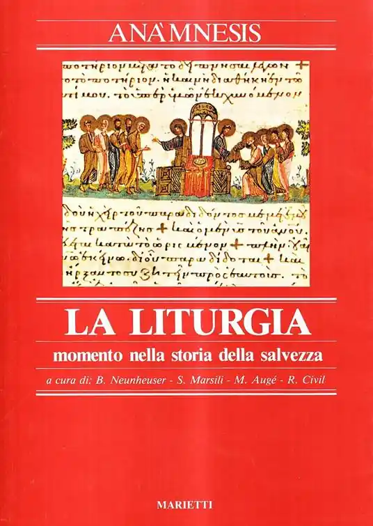 Non Perdere Anàmnesis. Vol. 1 La liturgia, momento nella storia della salvezza
