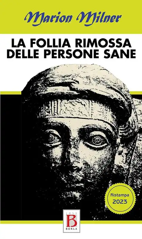 Spedizione Espresso La follia rimossa delle persone sane. Quarantaquattro anni di esplorazioni nella psicoanalisi
