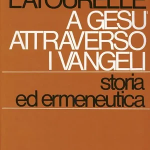 A Gesù attraverso i vangeli storia ed ermeneutica Compra Online