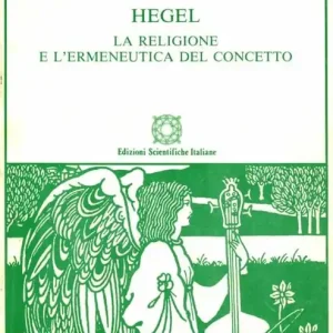 Prezzo Basso Hegel. La religione e l‘ermeneutica del concetto