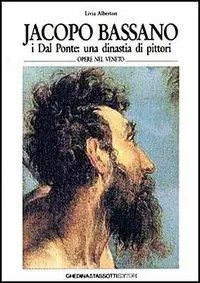 Compra Oggi Stesso Jacopo Bassano. I Dal Ponte una dinastia di pittori. Ediz. italiana e inglese