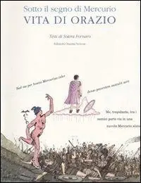Sconto Sotto il segno di Mercurio. Vita di Orazio