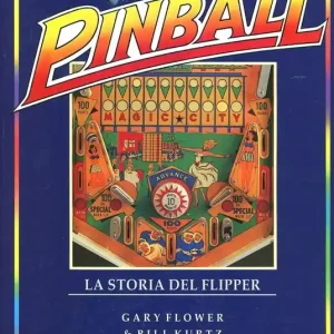 Pinball. La storia dei flipper Must-Have