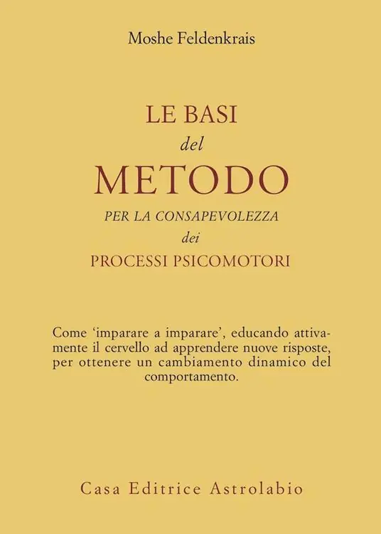 Le basi del metodo per la consapevolezza dei processi psicomotori Bestseller