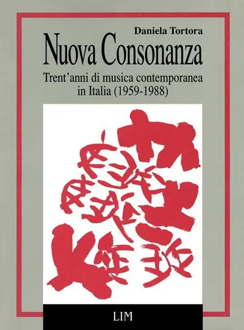 Affare Nuova consonanza. Trent‘anni di musica contemporanea in Italia (1959-1988)