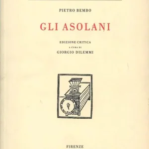 Novità Gli asolani. Ediz. critica