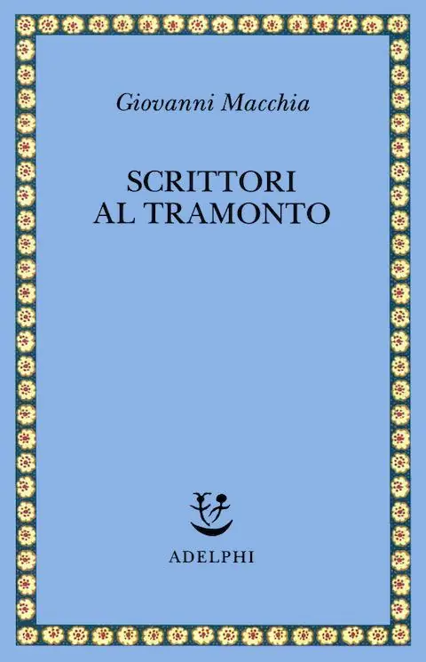 Scrittori al tramonto. Saggi e frammenti autobiografici Solo Oggi