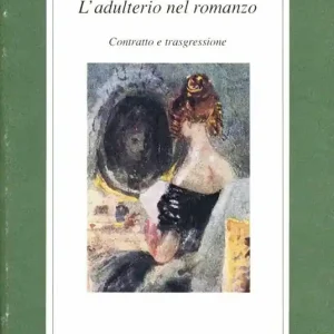 Affare L‘adulterio nel romanzo. Contratto e trasgressione