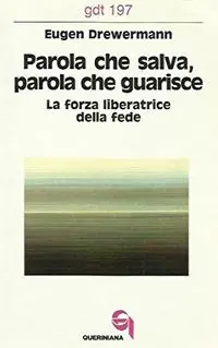 A Buon Prezzo Parola che salva, parola che guarisce. La forza liberatrice della fede