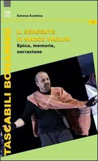 Prezzo Ridotto Il sergente di Marco Paolini. Epica, memoria e narrazione