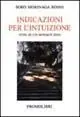 Indicazioni per l‘intuizione. Vita di un monaco Zen Prezzo Di Fabbrica