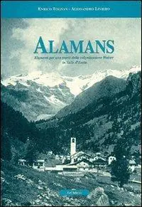 Novità Alamans. Elementi per una storia della colonizzazione walser in Valle d‘Aosta