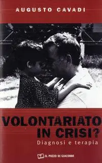 Nuovo Arrivo Volontariato in crisi? Diagnosi e terapia