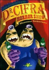 Dottor Cifra Horror Show Prezzo Di Fabbrica