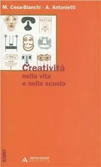 Creatività nella vita e nella scuola Prezzo Ridotto