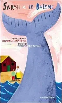 Sarah e le balene. Ediz. illustrata Promozione
