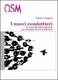Economico I nuovi condottieri. Un manuale sulla leadership per i manager del terzo millennio