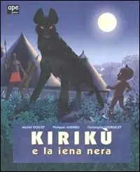 Prezzo Di Fabbrica Kirikù e la iena nera. Ediz. illustrata