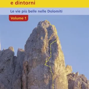 Esclusivo Arrampicare in val Gardena, Dolomiti