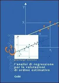 Economico L‘ analisi di regressione per le valutazioni di ordine estimativo