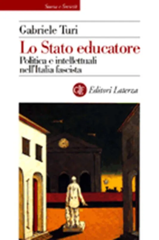 Lo Stato educatore. Politica e intellettuali nell‘Italia fascista Occasione Imperdibile